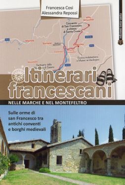 Itinerari francescani nelle Marche e nel Montefeltro