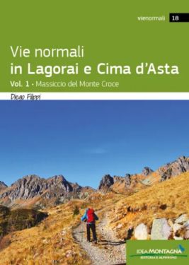 Vie normali in Lagorai e Cima d’Asta Vol. 1 - Massiccio del Monte Croce