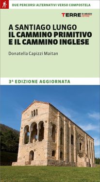 A Santiago lungo il cammino primitivo e il cammino inglese