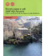 Borghi, paesi e valli delle Alpi Apuane vol.4 - dalla Turrite Secca alla media Valle del Serchio