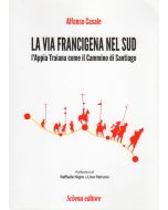 La Via Francigena nel Sud - via europea