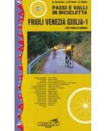 Passi e valli in bicicletta - Friuli Venezia Giulia vol.1