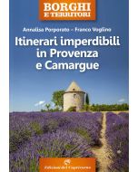 Itinerari imperdibili in Provenza e Camargue