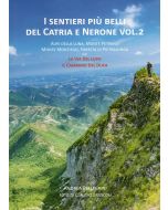 I sentieri più belli del Catria e Nerone vol. 2 - Alpe della Luna, Monte Petrano, Monte Montiego, Foresta di Pietralunga