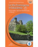 La Via Francigena in bicicletta - Tratto 1 dal Gran San Bernardo a Fidenza