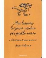 Mai lasciare lo zaino vecchio per quello nuovo