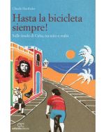 Hasta la bicicletta siempre!