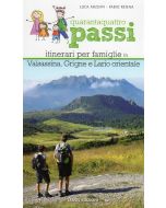 Quarantaquattro passi vol. 3 - Itinerari per famiglie in Valsassina, Grigne e Lario orientale