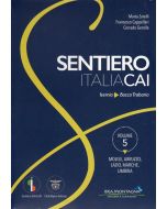 Sentiero Italia CAI vol.5 - Molise, Abruzzo, Lazio, Marche, Umbria