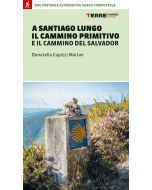 A Santiago lungo il Cammino Primitivo e il Cammino del Salvador