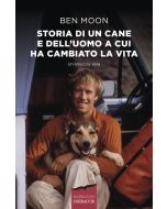 Storia di un cane e dell'uomo a cui ha cambiato la vita