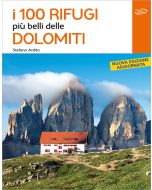 I 100 rifugi più belli delle Dolomiti