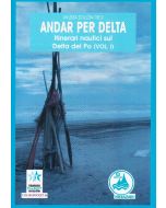 Andar per Delta, itinerari nautici nel Delta Po