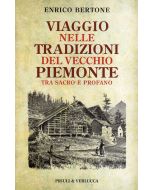 Viaggio nelle tradizioni del vecchio Piemonte