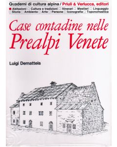 Case contadine nelle Prealpi Venete