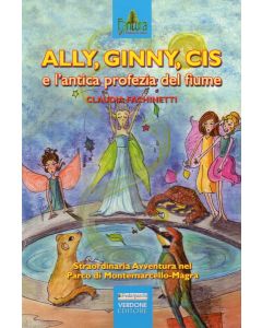 Ally, Ginny, Cis e l'antica profezia del fiume