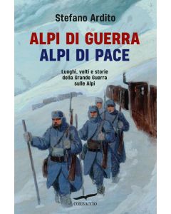 Alpi di Guerra Alpi di Pace