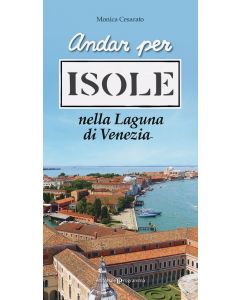 Andar per isole nella Laguna di Venezia