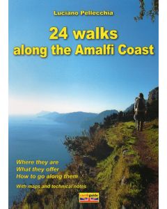 24 walks along the Amalfi Coast - from Vietri sul Mare to Punta Campanella