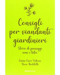 Consigli per viandanti giardinieri