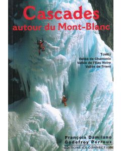 Cascades autour du Mont-Blanc, tome 1