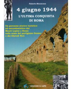 4 giugno 1944 - L’ultima conquista di Roma