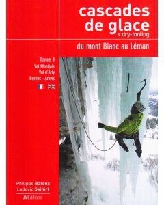 Cascades de glace & dry-tooling du Mont Blanc au Leman tome 1