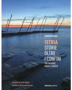 Istria - storie oltre i confini