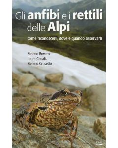 Gli anfibi e i rettili delle Alpi