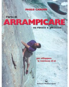 L'arte di arrampicare su roccia e ghiaccio