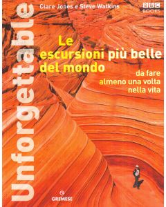 Le escursioni più belle del mondo da fare almeno una volta nella vita