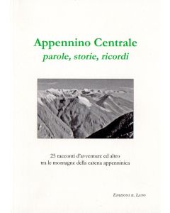 Appennino Centrale: parole, storie, ricordi