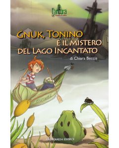 Gnuk, Tonino e il mistero del Lago Incantato