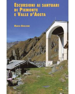 Escursioni ai santuari di Piemonte e Valle d'Aosta