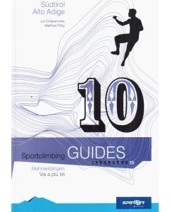 Alto Adige sportclimbing guides vol.10 - Vie a più tiri