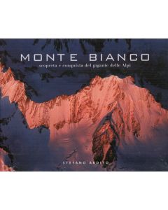 Monte Bianco, scoperta e conquista del gigante delle Alpi