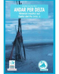 Andar per Delta, itinerari nautici nel Delta Po