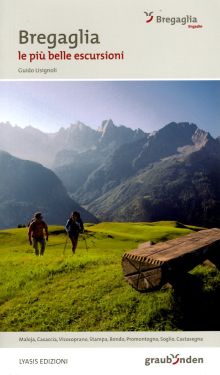 Bregaglia, le più belle escursioni