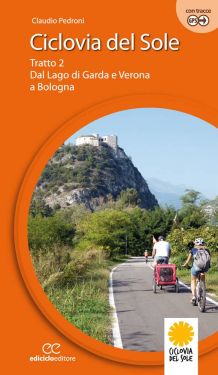 Ciclovia del Sole tratto 2 - dal Lago di Garda e Verona a Bologna