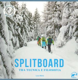 Splitboard tra tecnica e filosofia