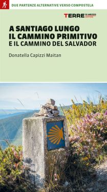 A Santiago lungo il Cammino Primitivo e il Cammino del Salvador